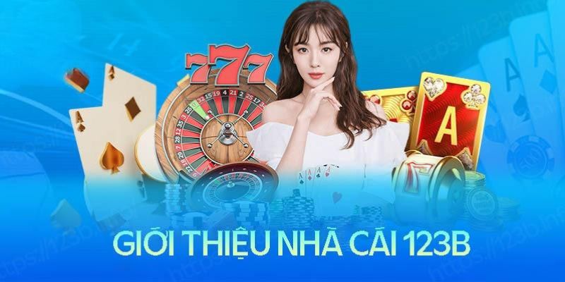 Giới thiệu khái quát về nhà cái 123b uy tín