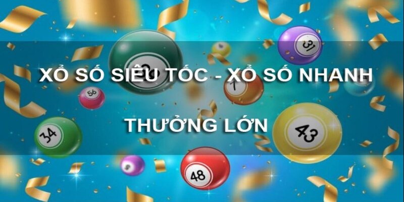 Bật mí 5 kinh nghiệm chơi xổ số siêu tốc tại 123b giúp ẵm thưởng lớn